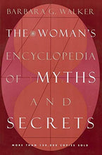 Load image into Gallery viewer, The Woman&#39;s Encyclopedia of Myths and Secrets