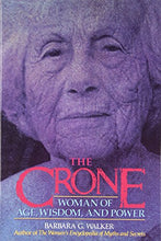 Load image into Gallery viewer, The Crone: Woman of Age, Wisdom, and Power