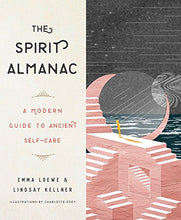 Load image into Gallery viewer, The Spirit Almanac: A Modern Guide to Ancient Self-Care