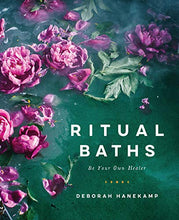 Load image into Gallery viewer, Ritual Baths: Be Your Own Healer